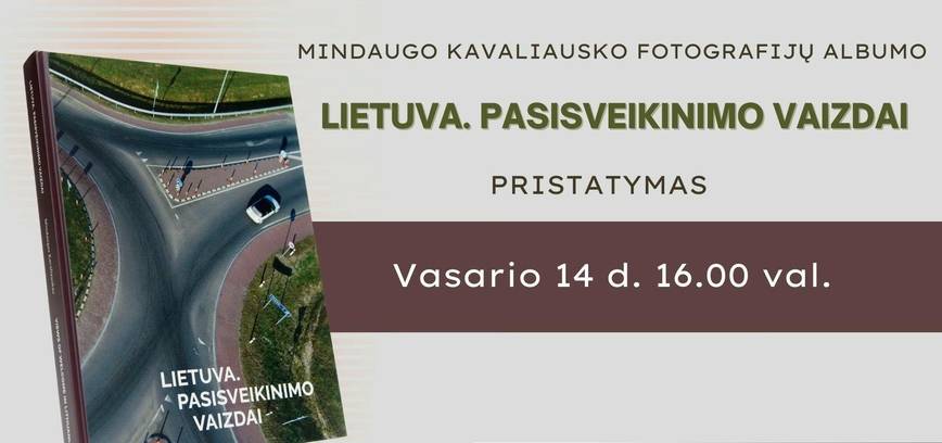 Fotoalbumas, kurio kūrimo pradžia ir pabaiga – Alytuje: Mindaugo Kavaliausko fotografijų albumo „Lietuva. Pasisveikinimo vaizdai“ pristatymo vakaras