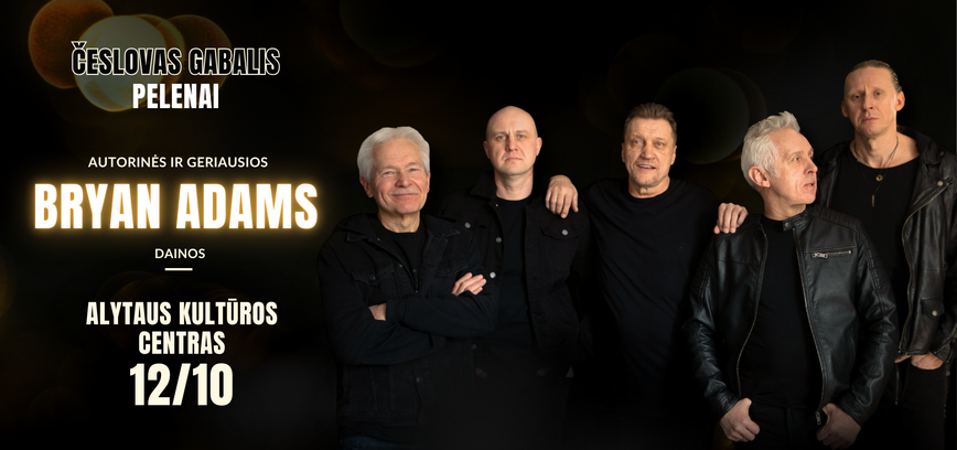 Kviečiame visus Gruodžio 10 d. į Česlovo Gabalio ir Pelenai. Bryan Adams koncertus!