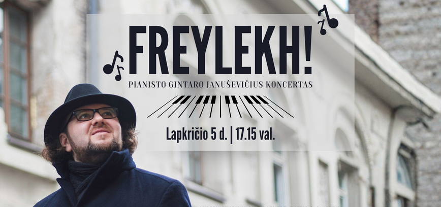 Pianisto Gintaro Januševičius koncertas „FREYLEKH!”