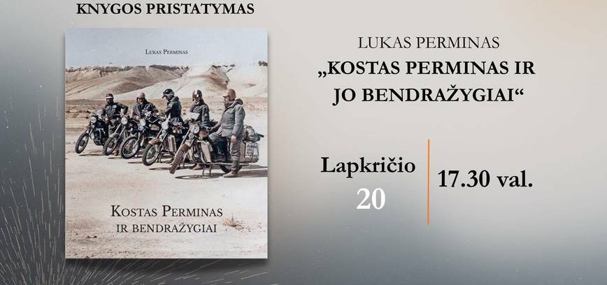 Su „Jawa“ per dykumas, kai dar nebuvo Dakaro: Luko Permino knygos „Kostas Perminas ir jo bendražygiai“ pristatymas