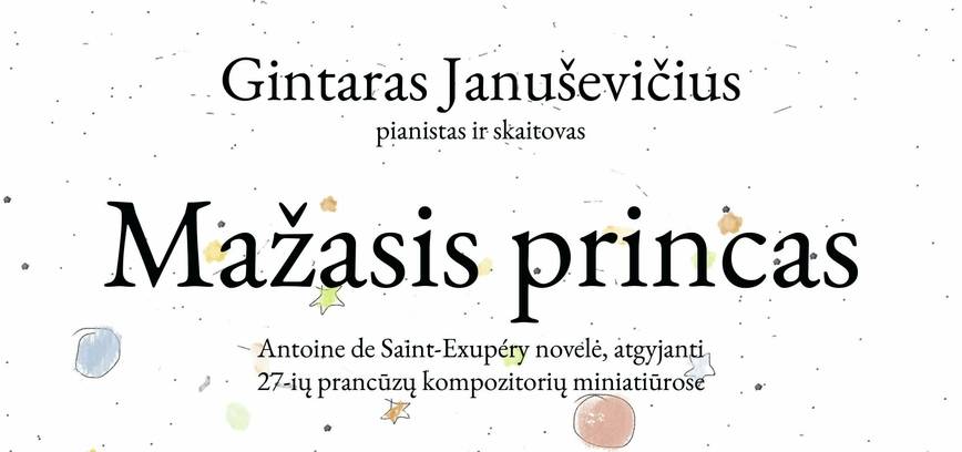 Audiovizualiųjų menų centras kviečia į vyksiantį koncertą-spektaklį “Mažasis princas”