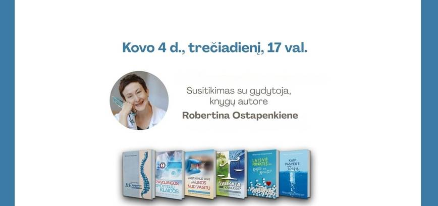 Susitikimas su gydytoja, knygų apie sveikatą autore Robertina Ostapenkiene