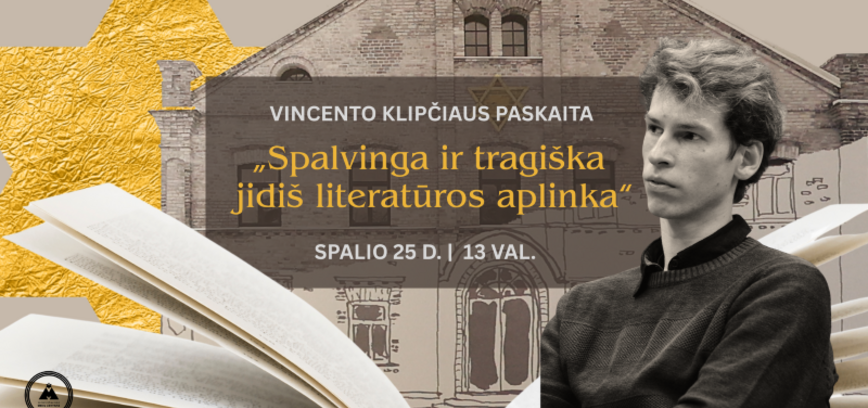 Vincento Klipčiaus paskaita „Spalvinga ir tragiška jidiš literatūros aplinka“