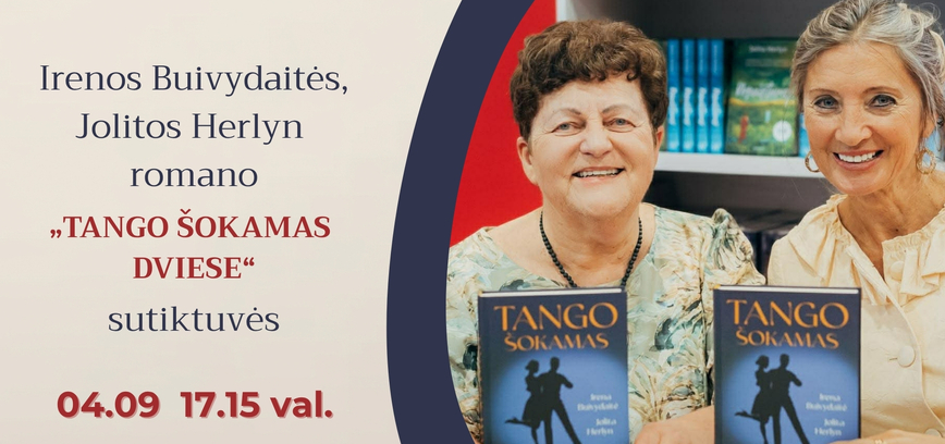 Irenos Buivydaitės ir Jolitos Herlyn romano „Tango šokamas dviese“ sutiktuvės
