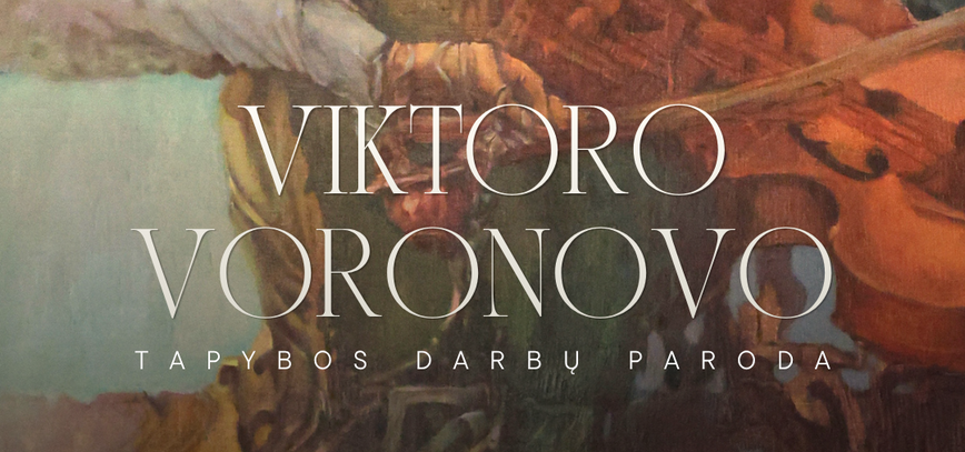Viktoro Voronovo tapybos darbų paroda