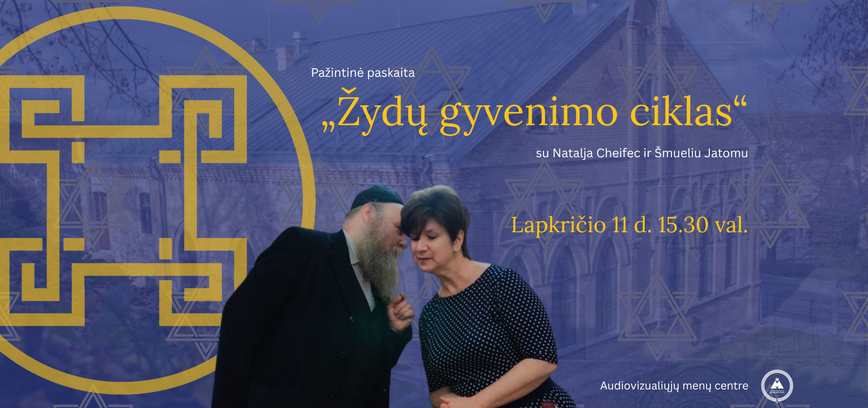 Paskaita „Žydų gyvenimo ciklas“ su Natalja Cheifec ir Šmueliu Jatomu