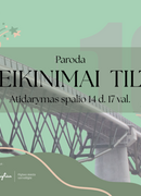 Paroda „SVEIKINIMAI TILTUI“!