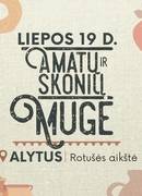 Amatų ir skonių mugė ALYTUJE! 