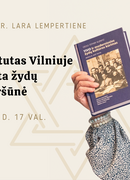 Dr. Laros Lempertienės paskaita „YIVO institutas Vilniuje – nepažinta žydų mokslo viršūnė“