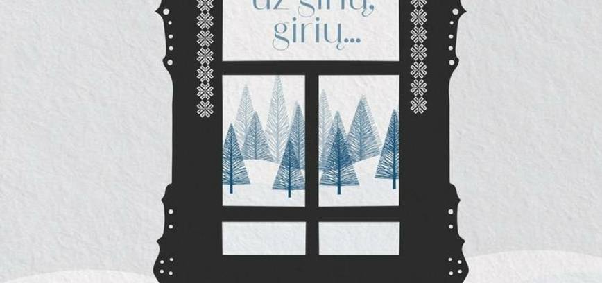 Adventinis vakaras „Už girių girių...“