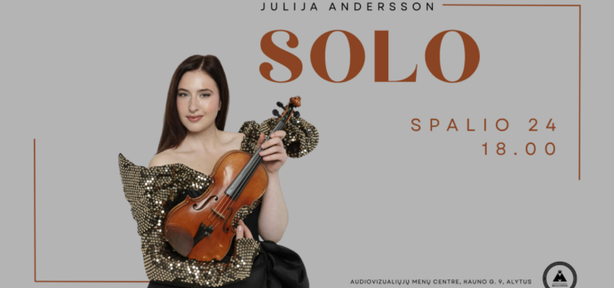 Smuikininkė Julija Andersson pristato programą „Solo”