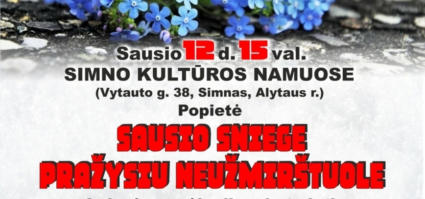 Popietė „Sausio sniege pražysiu Neužmirštuole“ Laisvės gynėjų dienai atminti