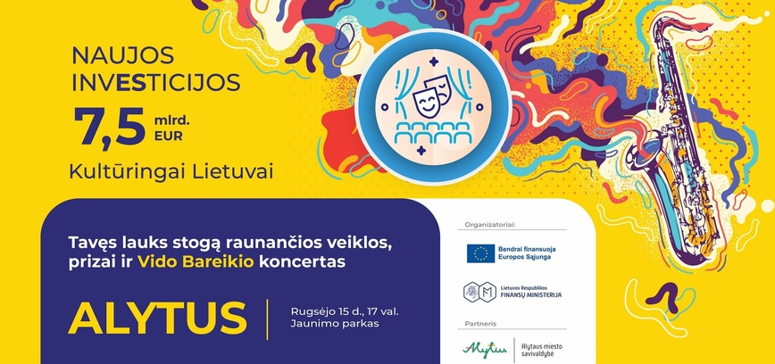 Nemokamas renginys Alytuje: „NAUJOS, 7,5 MLRD. EURŲ INVESTICIJOS: Kultūringai Lietuvai“