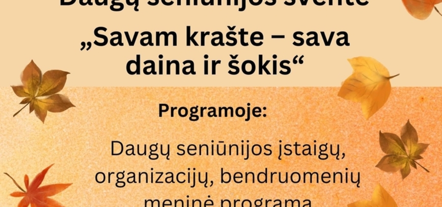 Daugų seniūnijos šventė "Savam krašte - sava daina ir šokis"