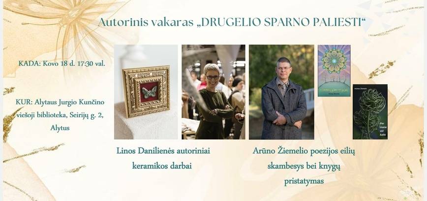 AUTORINIS VAKARAS „Drugelio sparno paliesti“| Linos Danilienės keramika ir Arūno Žiemelio poezija