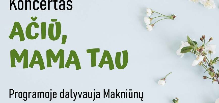 Koncertas „Ačiū, mama tau“