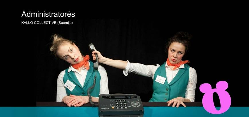 Spektaklis „ADMINISTRATORĖS“