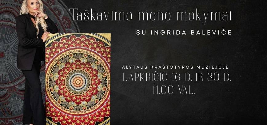 Taškavimo meno mokymai su Ingrida Baleviče