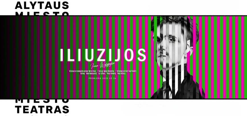 Spektaklis „ILIUZIJOS“