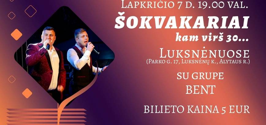 Šokvakariai kam virš 30 Luksnėnuose