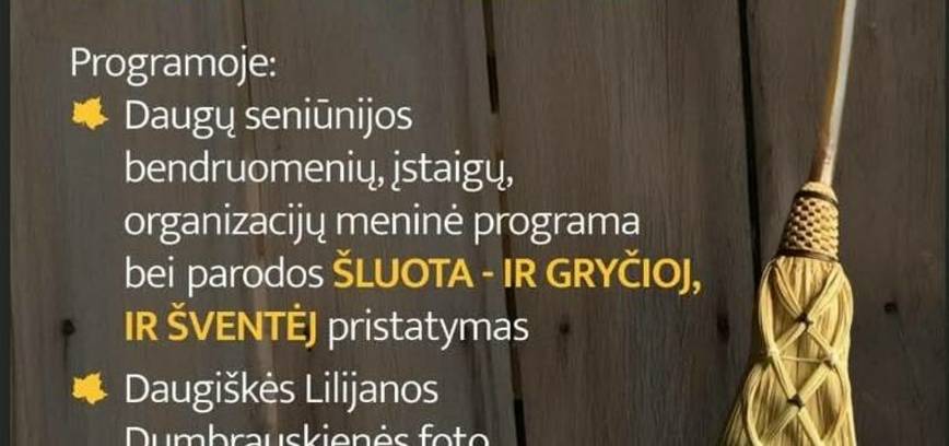Daugų seniūnijos rudens šventė ,,Savam krašte- sava daina ir šokis''