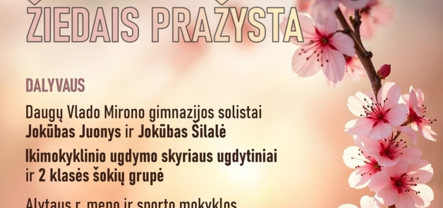Tau pavasariai gėlių žiedais pražysta