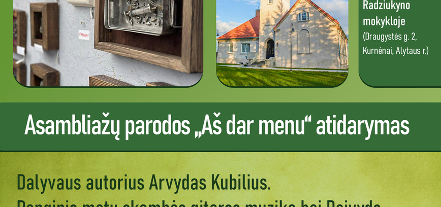 Parodos „Aš dar menu“ atidarymas