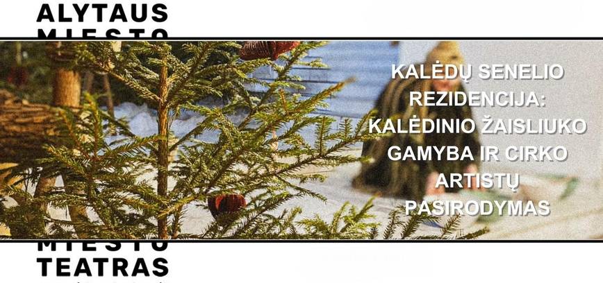 Kalėdų Senelio rezidencija: kalėdinių žaisliukų gamyba ir cirko artistų pasirodymas
