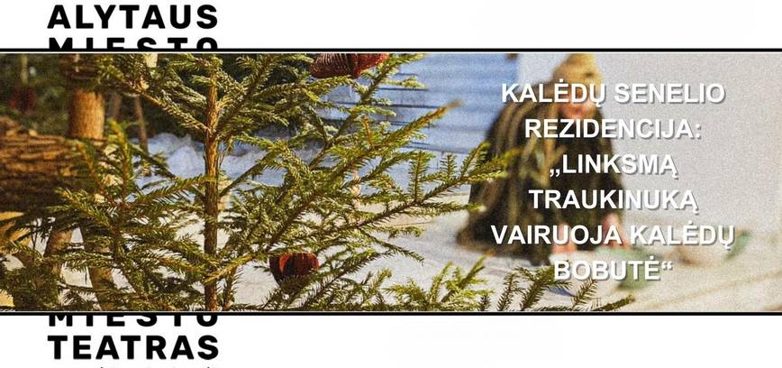  Kalėdų Senelio rezidencija „Linksmą traukinuką vairuoja Kalėdų Bobutė“