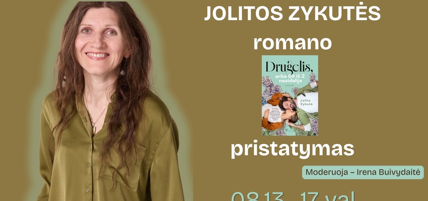 Jolitos Zykutės romano „Drugelis, arba 69 iš 2 nesidalija“ pristatymas