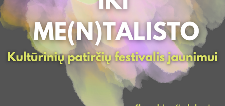 Festivalis jaunimui „Nuo ART'isto iki Me(n)talisto“
