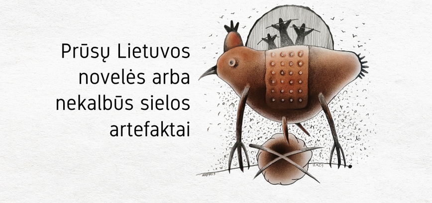 Andriaus Mosiejaus paroda „Prūsų Lietuvos novelės arba nekalbūs sielos artefaktai“