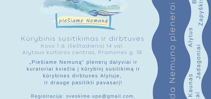 „Piešiame Nemuną“ - kūrybinis susitikimas ir dirbtuvės