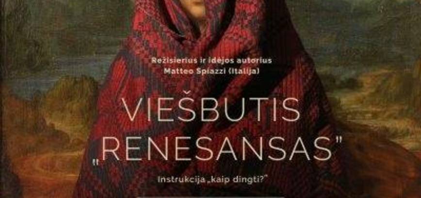 Spektaklis  „VIEŠBUTIS „RENESANSAS“ (N14)