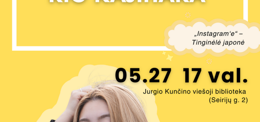 Susitikimas su turinio kūrėja, japone Rio Kajihara