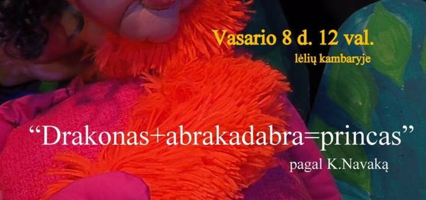 Lėlių spektaklis „Drakonas + abrakadabra = princas“