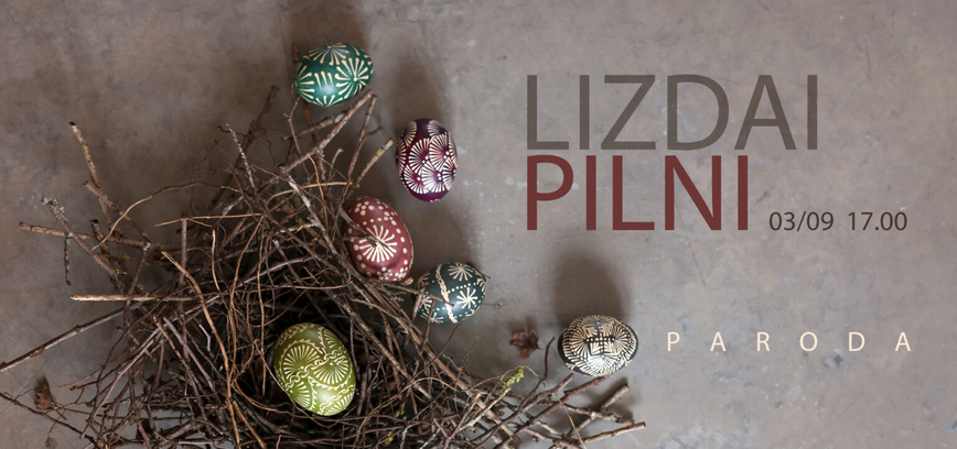 Parodos „LIZDAI PILNI“ atidarymas