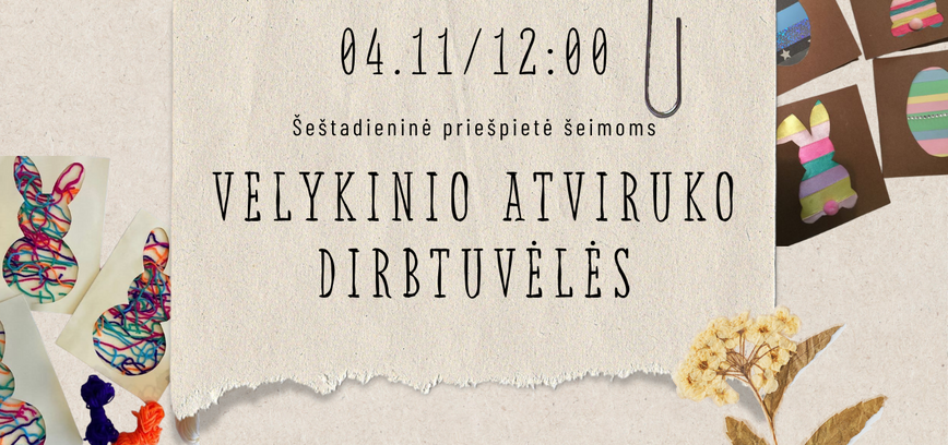 Šeštadieninė priešpietė šeimoms – „Velykinio atviruko dirbtuvėlės“