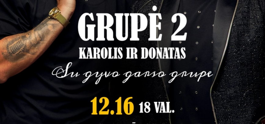 Grupė 2 - Karolis ir Donatas su gyvo garso grupe