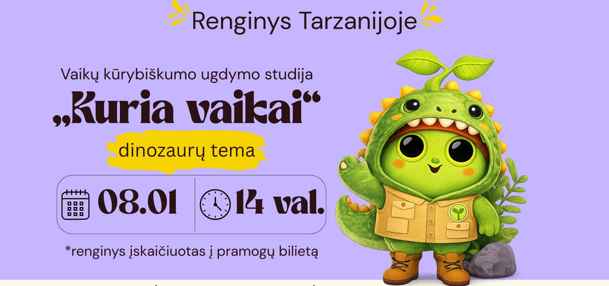 DINOZAURŲ NUOTYKIS SU „KURIA VAIKAI“