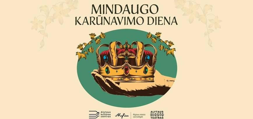Liepos 6-oji – Lietuvos valstybės Karaliaus Mindaugo karūnavimo diena