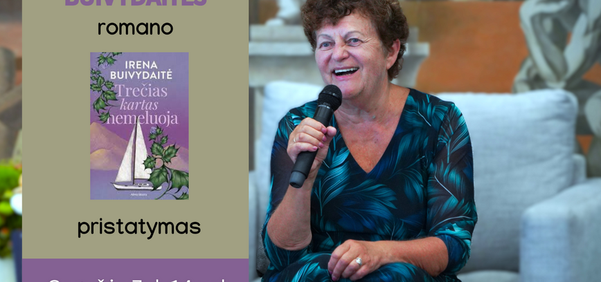 Irenos Buivydaitės-Kupčinskienės naujausio romano „Trečias kartas nemeluoja“ pristatymas