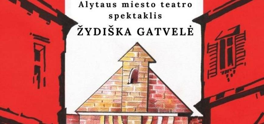 Spektaklis „ŽYDIŠKA GATVELĖ“