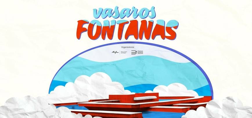 VASAROS FONTANAS 2025 – šventė po atviru dangumi visai šeimai!