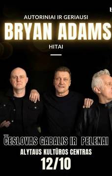 Česlovas Gabalis ir Pelenai. Bryan Adams