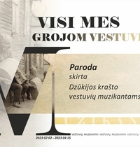 Wystawa poświęcona muzykom weselnym z regionu Dzukii