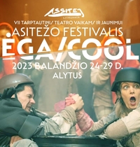 VII Международный театральный фестиваль для детей и юношества ASITEŽ "JĖGA/COOL!"