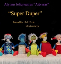 Spektaklis "Super Duper"