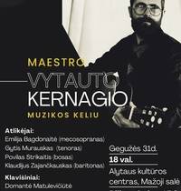 Through the music of Maestro Vytautas Kernagis