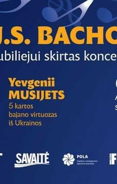 J.S. Bacho 340 jubiliejui skirtas koncertas – bajano virtuozas iš Ukrainos Yevgenii Musijets
